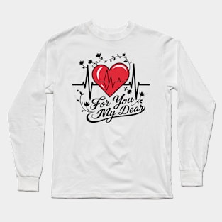 Romantic heartbeat for you heart beat lover Long Sleeve T-Shirt